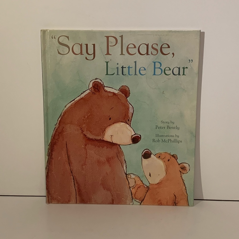 🐻 4/$25 SAY PLEASE, LITTLE BEAR - PICTURE BOOK BY PETER BENTLY 🐻